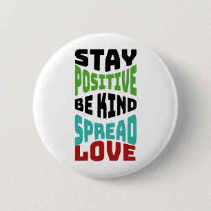 Stay Positive 2 Inch Round Button
