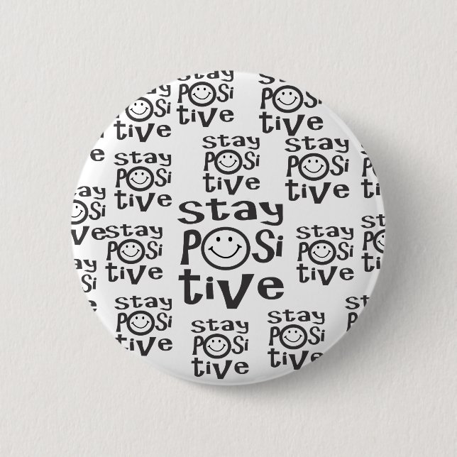 Stay Positive 2 Inch Round Button (Front)