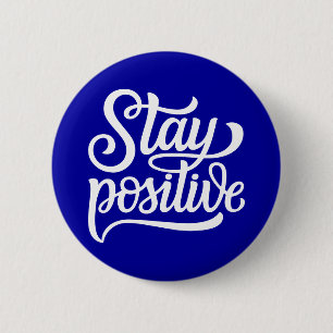 Stay Positive Blue 2 Inch Round Button