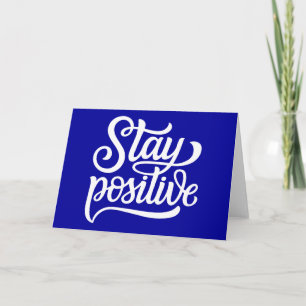 Stay Positive Blue Card