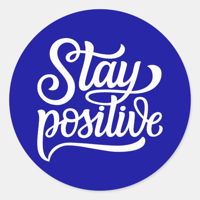 Stay Positive Blue Classic Round Sticker (Front)