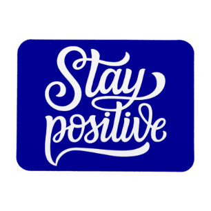 Stay Positive Blue Magnet