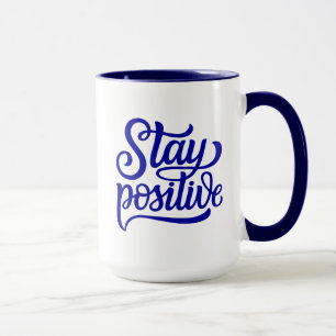 Stay Positive Blue Mug