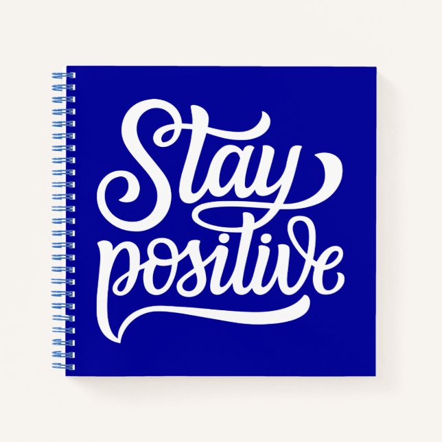 Stay Positive Blue Notebook (Front)