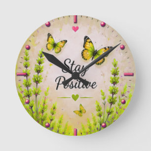 Stay Positive Butterfly Inspirational Wall Clock