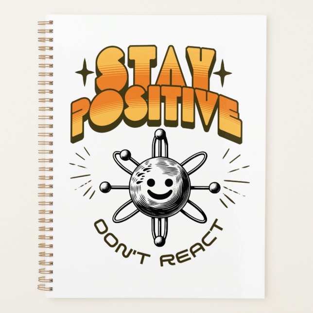 Stay Positive Don't React Chemistry Motivational Planner (Front)