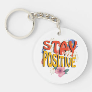 Stay Positive – Floral Motivational  Keychain