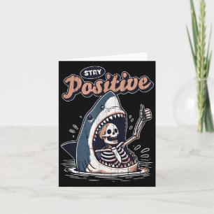 Stay Positive Funny Shark and Skeleton Funny Card