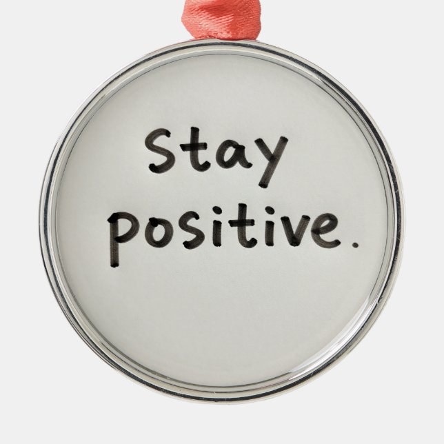 Stay Positive Glass Ornament (Front)