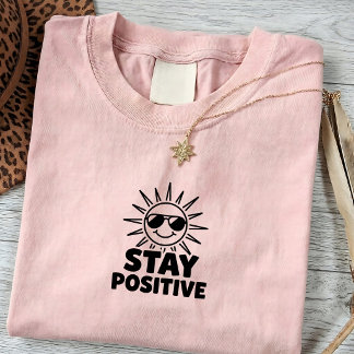 Stay Positive Graphic Tee for Everyday Wear