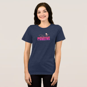 Stay Positive Inspirational Tri-Blend Shirt