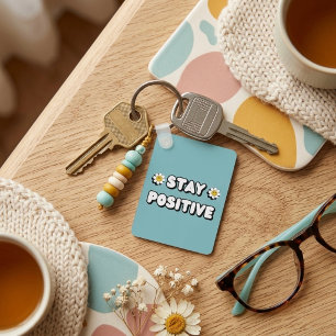 Stay Positive Keychain