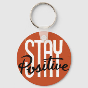 Stay Positive Keychain