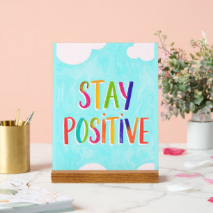 Stay positive motivational quote painted acrylic sign