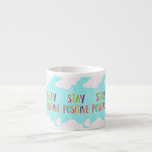 Stay positive motivational quote painted espresso cup