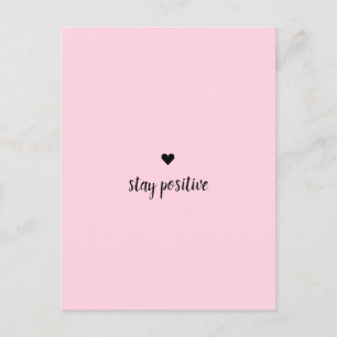 Stay Positive Pink Postcard