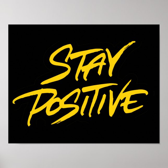 Stay Positive Poster (Front)