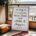 Stay Positive Poster<br><div class="desc">Stay Positive Typography poster - Stay positive, work hard and make it happen! Golden works to remind you to be positive every single day of your life. Will make a great art work for an office room.</div>