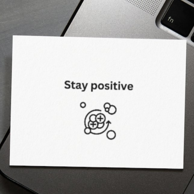 Stay positive- proton chemistry card (Creator Uploaded)