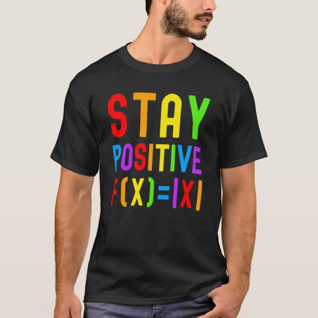 Stay Positive Rainbow Math Kids Math Math Kids T-Shirt (Front)