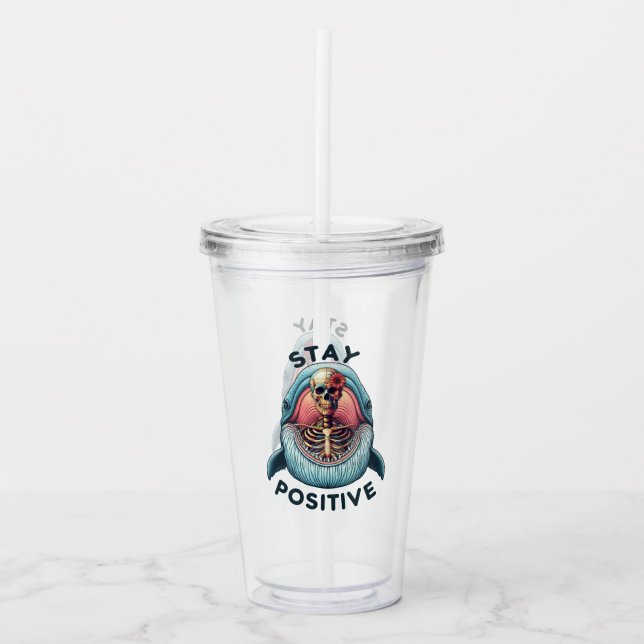 Stay Positive - Skeleton and Whale Acrylic Tumbler (Front)