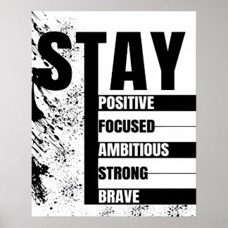 Stay Positive Stay Focused Motivational Quotes Poster