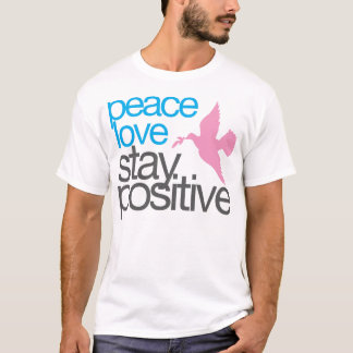 Stay Positive T-shirt