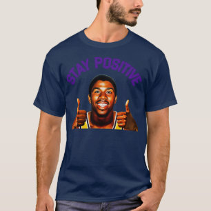 Stay Positive T-Shirt