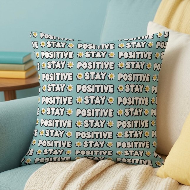 Stay Positive Throw Pillow (Creator Uploaded)