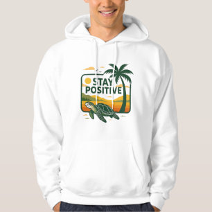Stay Positive Tide Hoodie