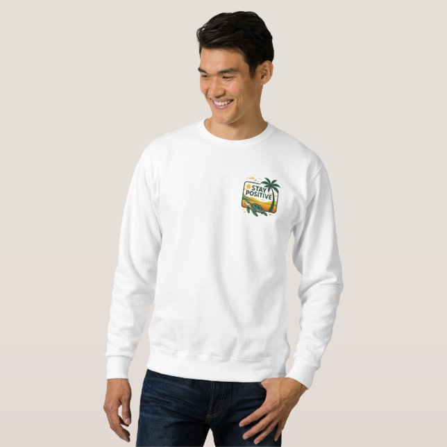 Stay Positive Tide Sweatshirt (Front Full)