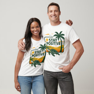 Stay Positive Tide T-Shirt