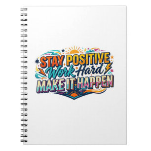 Stay Positive Work Hard Quote Water Bottle Notebook