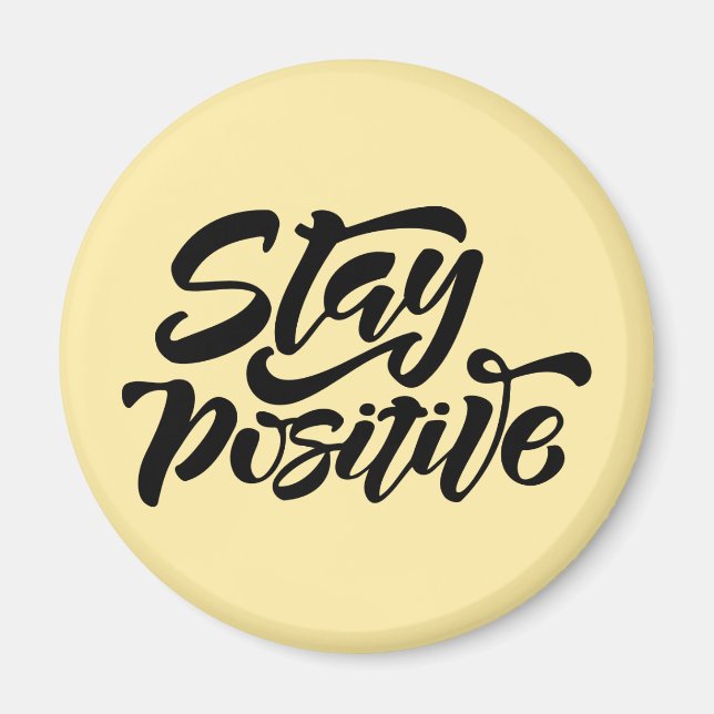 Stay Positive Yellow Magnet (Front)