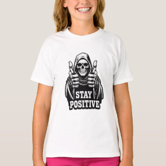 Stay Positve T-Shirt