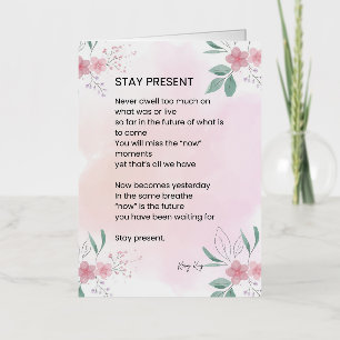 Stay Present - Motivational Uplifting Poem  Foil Greeting Card