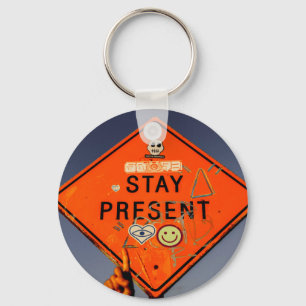 Stay Present, Orange Road Sign Graffiti Keychain