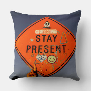 Stay Present, Orange Road Sign Graffiti Throw Pillow