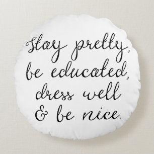 Stay Pretty & Be Nice Calligraphy Script Pillow