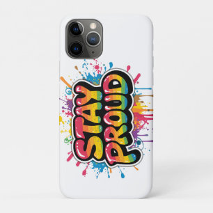 Stay Proud - Rainbow Pride LGBTQ+ Quote iPhone 11 Pro Case