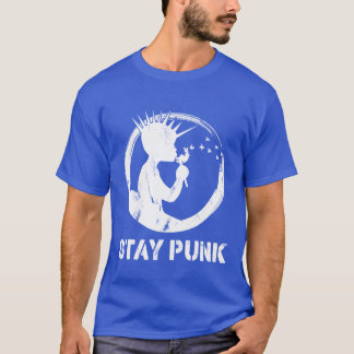 stay punk Punk rock gift T-Shirt