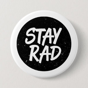 Stay Rad 3 Inch Round Button