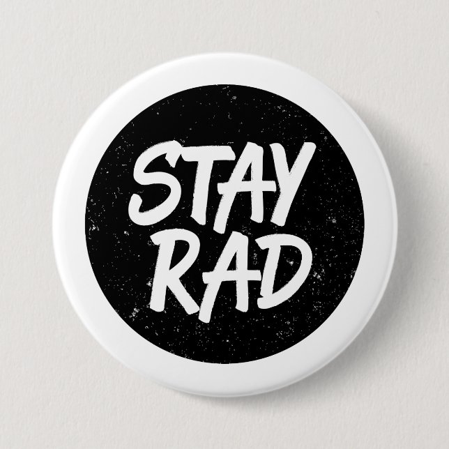 Stay Rad 3 Inch Round Button (Front)