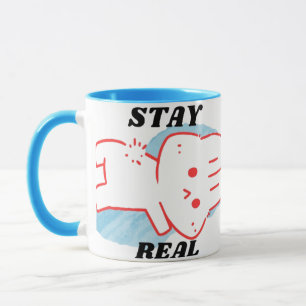 Stay Real – Be Yourself Motivation  Mug