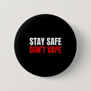 Stay Safe Don't Vape Anti-vang  2 Inch Round Button