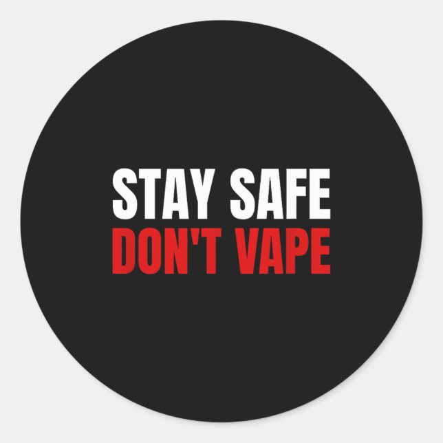 Stay Safe Don't Vape Anti-vang  Classic Round Sticker (Front)