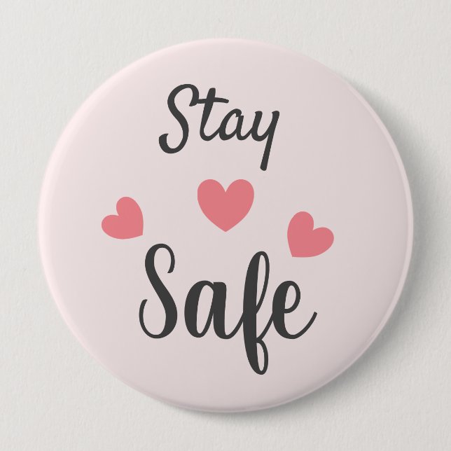 Stay Safe love hearts 4 Inch Round Button (Front)