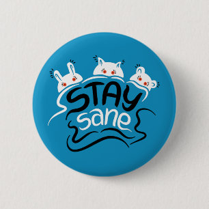 Stay Sane Funny Madness Typography 2 Inch Round Button