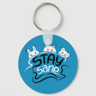 Stay Sane Funny Madness Typography Keychain