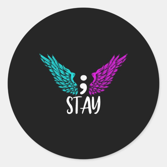 Stay Semicolon Suicide Awareness Mental Health Awa Classic Round Sticker (Front)